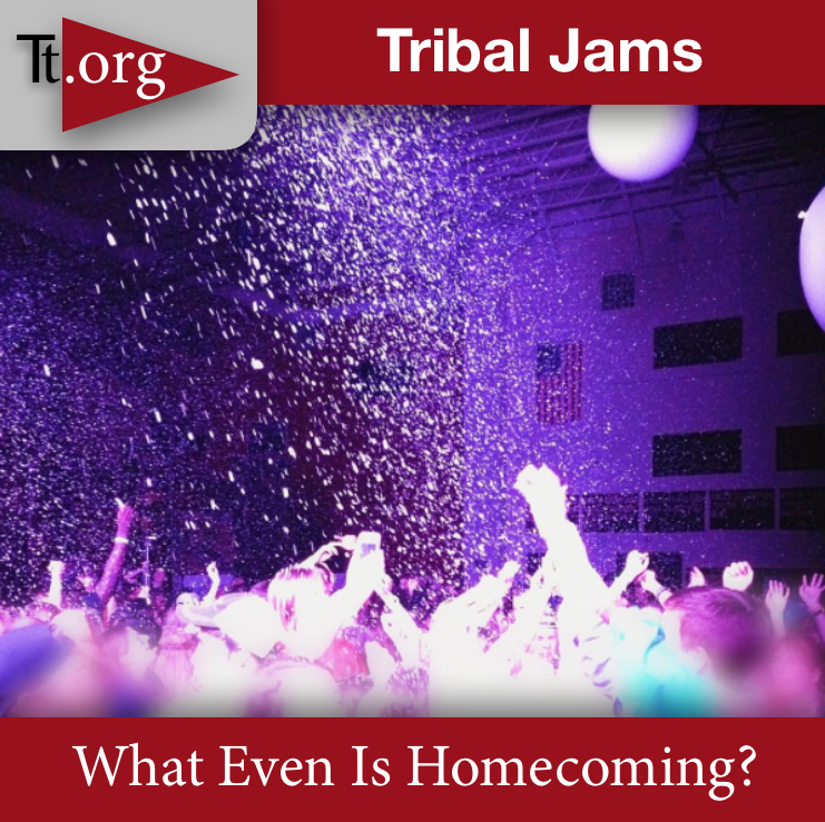 Tribal+Jams+%E2%80%A2+What+Even+Is+Homecoming%3F