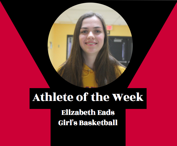 Week 10: Elizabeth Eads, Girls Basketball